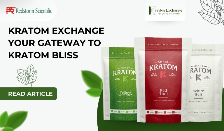 Kratom Exchange - Your Gateway to Kratom Bliss